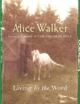 Alice Walker: LIVING BY THE WORD [2005] paperback Cheap