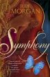 Jude Morgan: Symphony [2007] paperback For Sale