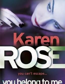 Karen Rose: You Belong To Me (The Baltimore Series Book 1) [2011] paperback Sale