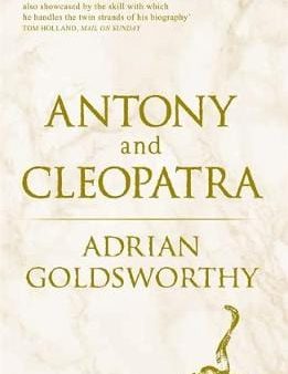 Adrian Goldsworthy: Antony and Cleopatra [2011] paperback on Sale