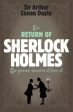 Arthur Conan Doyle: Sherlock Holmes: The Return of Sherlock Holmes (Sherlock Complete Set 6) [2006] paperback Sale