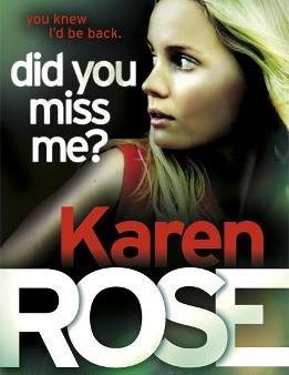 Karen Rose: Did You Miss Me? (The Baltimore Series Book 3) [2013] paperback For Discount