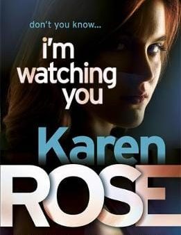 Karen Rose: IM WATCHING YOU P B -Z44 [2015] paperback Discount