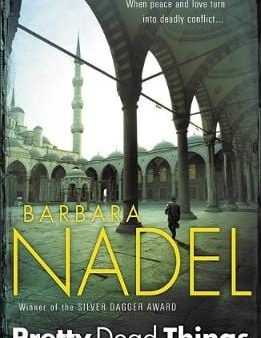 Barbara Nadel: PRETTY DEAD THINGS Z44 [2008] paperback Online