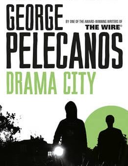 George Pelecanos: Drama City [2006] paperback Discount