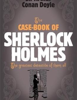 Arthur Conan Doyle: Sherlock Holmes: The Case-Book of Sherlock Holmes (Sherlock Complete Set 9) [2006] paperback Online