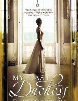 Daisy Goodwin: My Last Duchess [2011] paperback Online