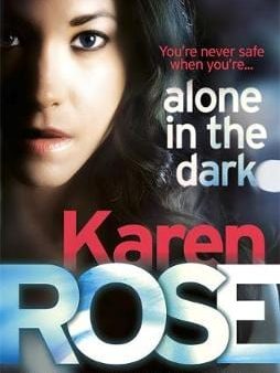 Karen Rose: Alone in the Dark (The Cincinnati Series Book 2) [2015] paperback Cheap