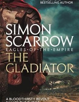 Simon Scarrow: The Gladiator (Eagles of the Empire 9) [2010] paperback Supply