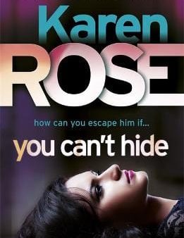 Karen Rose: You Can t Hide (The Chicago Series Book 4) [2015] paperback Online