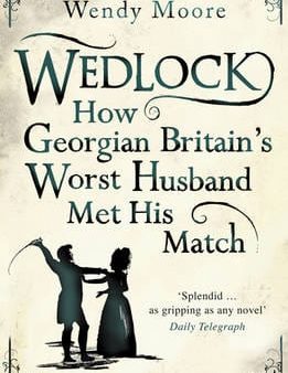 Wendy Moore: WEDLOCK [2009] paperback For Cheap