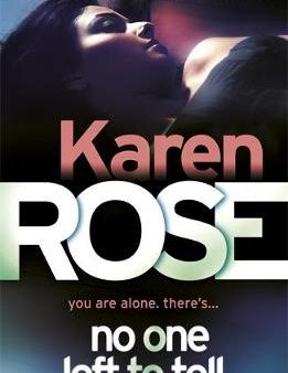 Karen Rose: No One Left To Tell (The Baltimore Series Book 2) [2012] paperback Online Sale